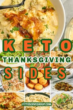 a collage of thanksgiving side dishes with the words ket o thanks giving sides