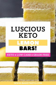 lemon bars stacked on top of each other with text overlay that reads, luscious keto lemon bars