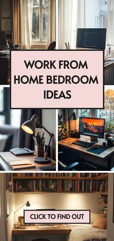 a collage of photos with the words work from home bedroom ideas