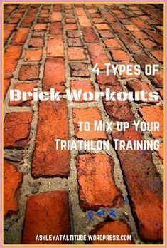 the words 4 types of brick workouts to mix up your triathron training