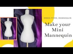 a mannequin dress form with the words make your mini mannequin on it