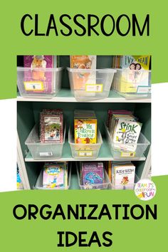 the classroom organization ideas are organized on shelves