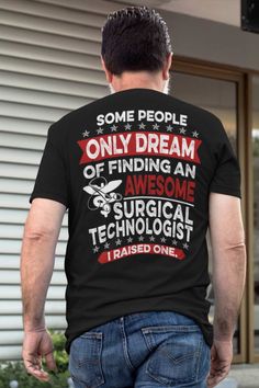 a man wearing a t - shirt that says, some people only dream of finding an awesome