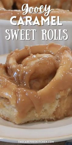 a close up of a doughnut on a plate with the words gooey caramel sweet rolls