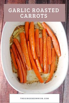 garlic roasted carrots in a white bowl with text overlay