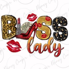 the word boss lady with lipstick and leopard print on it's chest, surrounded by various