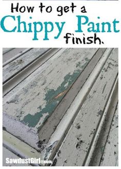 how to get a chippy paint finish from sawdustgirl on etsyle com