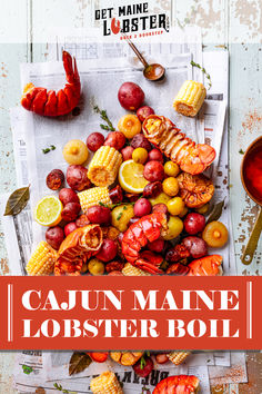 lobster boils and corn on the cob with text that reads cajun maine lobster boil