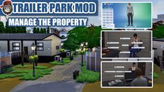 trailer park mod manage the property and make it easier to move around in real life