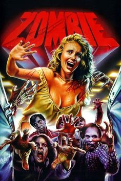 a poster for the movie zombie with zombies all over her body and hands in front of them