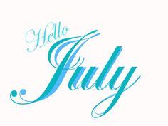 the word hello july written in blue ink