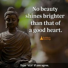 buddha quote about beauty shines brighter than that of a good heart