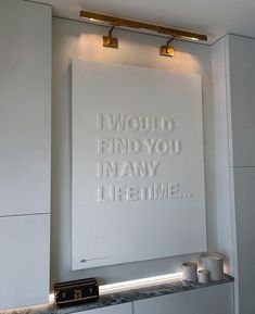 there is a sign that says i would find you in many lifetimes on the wall