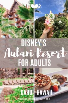 disney's aulani resort for adults with text overlay that reads, disney's alohi resort for adults