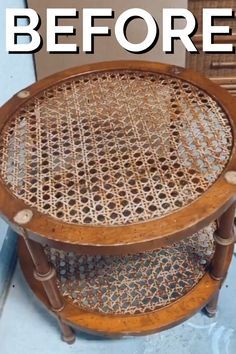 an old wooden table with wicker on top and the words before it is painted