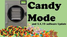 a candy machine with the words candy mode and 5 x 19 software update