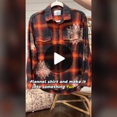 a flannel shirt and make it into something fun with the words flannel on it