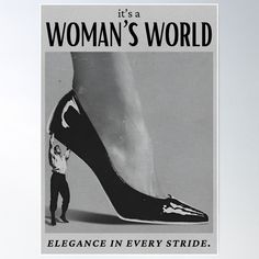 an advertisement for a woman's world featuring a high heeled shoe with a man standing next to it