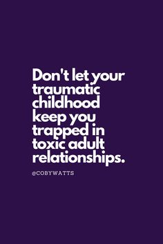 Quotes that inspire people to take action rather than wait out their ADHD symptoms. Quotes that encourage self-acceptance & self-love so as to grow & evolve as individuals who thrive with ADHD. "Don't let your traumatic childhood keep you trapped in toxic adult relationships." Check out Coby Watt's ADHD Handbook (available on Amazon); His ADHD story and handbook; How you can live better with ADHD. #ADHD #ADHDQuotes #MindsetTribe #CobyWatts Adult Relationships, Traumatic Childhood, Health Mindset, Be Yourself Quotes