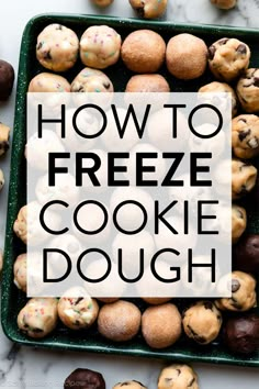 a tray filled with cookies and doughnuts that says how to freeze cookie dough