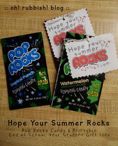 three bags of watermelon pop rocks on a table with the words hope your summer rocks