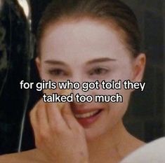 a woman smiling with the caption for girls who got told they talked too much