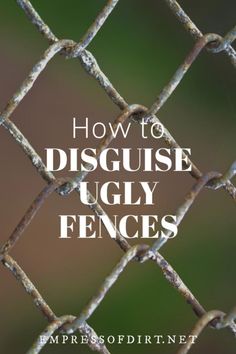 a fence with the words how to discuss ugly fences