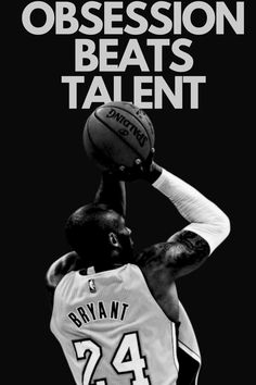 a poster with an image of a basketball player and the words, obsession beats talent