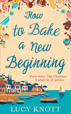 All you need is love, laughter and a pinch of Italy! Friendship, family and baking are at the heart of Lucy Osterfeld's debut novel, How to Bake a New Beginning. Perfect for fans of Jenny Oliver, Carole Mathews and Lucy Diamond. Chick Lit Books, Books Novels, Quotes Arabic, Trip To Italy, A New Beginning, Three Sisters, Book List, New Beginning