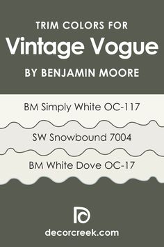 three different shades of gray and white with the words trim colors for vintage voque by benjamin moore