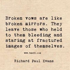 Broken Heart Quotes -Broken vows are like broken mirrors Broken Vows, Keep Your Word, Promise Quotes, Betrayal Quotes, Broken Marriage, Broken Mirror, Broken Promises, Divorce Quotes, Couple Questions