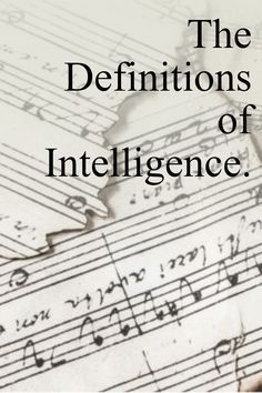 sheet music with text that reads, the definitions of intelligence