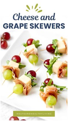 grapes and cheese skewers on a plate with text overlay that reads, cheese and grape skewers