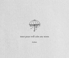 an umbrella with the words inner peace will calm any storm