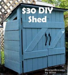 a blue shed with the words $ 30 diy shed written on it and an image of