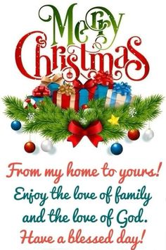 merry christmas greeting card with presents and gifts on the front, from my home to yours enjoy the love of family and the love of god have a blessing day