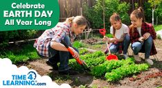 two girls are gardening in the yard with an earth day sign above them that says celebrate earth day all year long