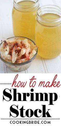 two mason jars filled with shrimp next to each other and the words how to make shrimp stock