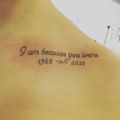 a woman with a tattoo saying i am because you were born in may 2010 on her chest