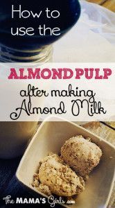 the cover of how to use the almond pulp after making almond muffins,