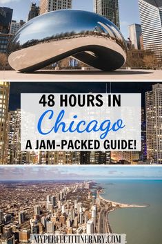 the chicago skyline with text that reads 48 hours in chicago a jam - packed guide