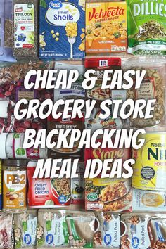 the words cheap and easy grocery store backpacking meal ideas