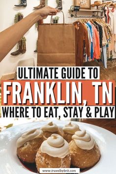 the ultimate guide to franklin, tn where to eat, stay and play