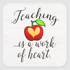 an apple with the words teaching is a work of heart in black lettering on a white background