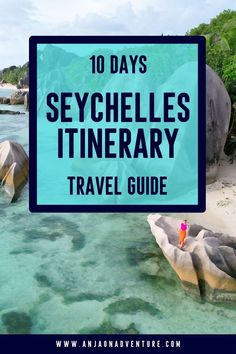 the ocean with text overlay that reads 10 days seychelles's itinerary travel guide