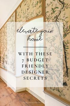 an entry way with the words, create your home with these 7 budget friendly designer secrets