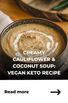 Creamy cauliflower and coconut soup in a bowl with text overlay for a vegan keto recipe.