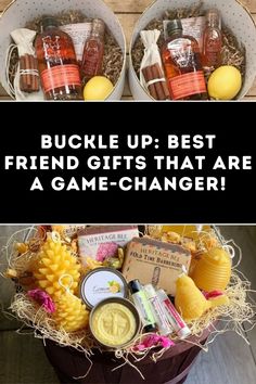 two buckets filled with different types of items and text that reads, buckle up best friend gifts that are a game changer