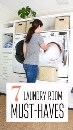 a woman loading a washing machine with the words 7 laundry room must - haves