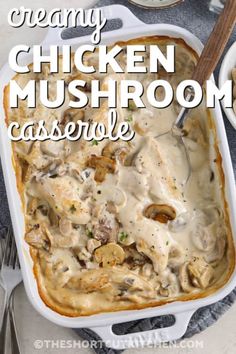 creamy chicken mushroom casserole in a white dish